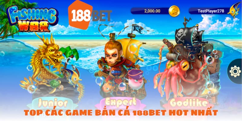 TOP các trò chơi bắn cá ăn khách nhất tại 188BET TOP các trò chơi bắn cá ăn khách nhất tại 188BET